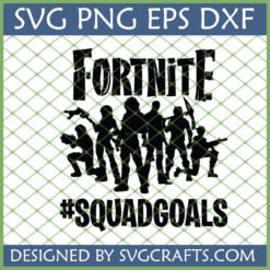 Fortnite Squad Goals SVG PNG DXF EPS file for Cricut and Silhouette cutting machines, featuring Fortnite logo and character silhouettes.