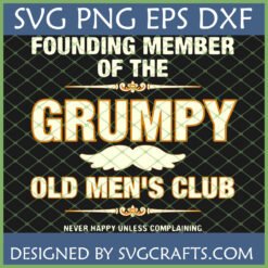 Founding Member Grumpy Old Men's Club SVG PNG DXF EPS digital file with vintage typography and mustache icon.