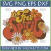 Retro Free Spirit SVG design with groovy typography and floral elements in earthy tones, ideal for Cricut and sublimation.