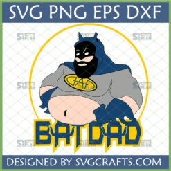 Funny Bat Dad SVG design featuring a bearded, dad bod superhero in a Batman-like costume with a DAD emblem, available as SVG PNG DXF EPS files from SVGCrafts.