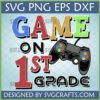 Game On 1st Grade SVG design with a video game controller for back to school
