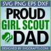 A digital design featuring the text 'PROUD GIRL SCOUT DAD' in black and green, alongside the official Girl Scouts trefoil logo.