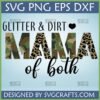 Glitter and Dirt Mama SVG with Camouflage and Leopard Print for Cricut