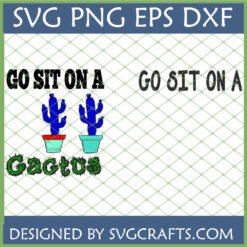 Funny 'Go Sit On A Cactus' SVG design with blue potted cacti and thorny green text, perfect for Cricut and Silhouette projects.