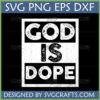 God Is Dope SVG distressed grunge design for Christian T-shirt