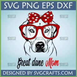 Great Dane Mom SVG design with a Great Dane wearing red glasses and a red polka dot bow, along with text 'Great dane Mom' and file formats SVG PNG EPS DXF.