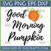 Good Morning Pumpkin SVG design with a cute orange pumpkin and green vines, perfect for fall crafting and farmhouse decor.