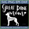 Personalized Great Dane Mom SVG with Brutus name and dog silhouette for Cricut and Silhouette projects