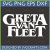 Greta Van Fleet SVG PNG DXF EPS digital design for Cricut and Silhouette, featuring the band's classic rock logo in white on a dark grid background.