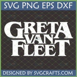 Greta Van Fleet SVG PNG DXF EPS digital design for Cricut and Silhouette, featuring the band's classic rock logo in white on a dark grid background.