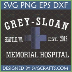 Grey Sloan Memorial Hospital SVG design for Grey's Anatomy fans, featuring Seattle WA and EST. 2013, perfect for Cricut projects.