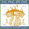 Grill Master The Man The Myth The Legend SVG PNG DXF EPS design with flames and grilling tools, perfect for Father's Day and BBQ gifts.