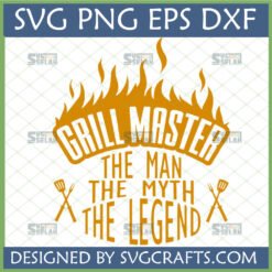 Grill Master The Man The Myth The Legend SVG PNG DXF EPS design with flames and grilling tools, perfect for Father's Day and BBQ gifts.