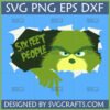 Funny Grinch 'Six Feet People' SVG pointing down, for Christmas crafts and social distancing humor