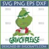 Grinch Please SVG design featuring a grumpy Grinch face with a red and white scarf, ready for Christmas crafting
