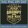 Funny Grumpy Old Man Killing It SVG PNG DXF EPS design for T-shirts and mugs