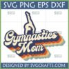 Retro Gymnastics Mom SVG PNG DXF EPS digital file with a vintage layered font and a gymnast silhouette, perfect for Cricut and sublimation.