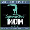 Gymnastics Mom SVG design with gymnast silhouette and 'MOM' text for Cricut and sublimation crafts