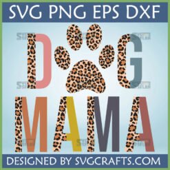 Leopard Print Dog Mama SVG PNG DXF EPS for Cricut and Sublimation