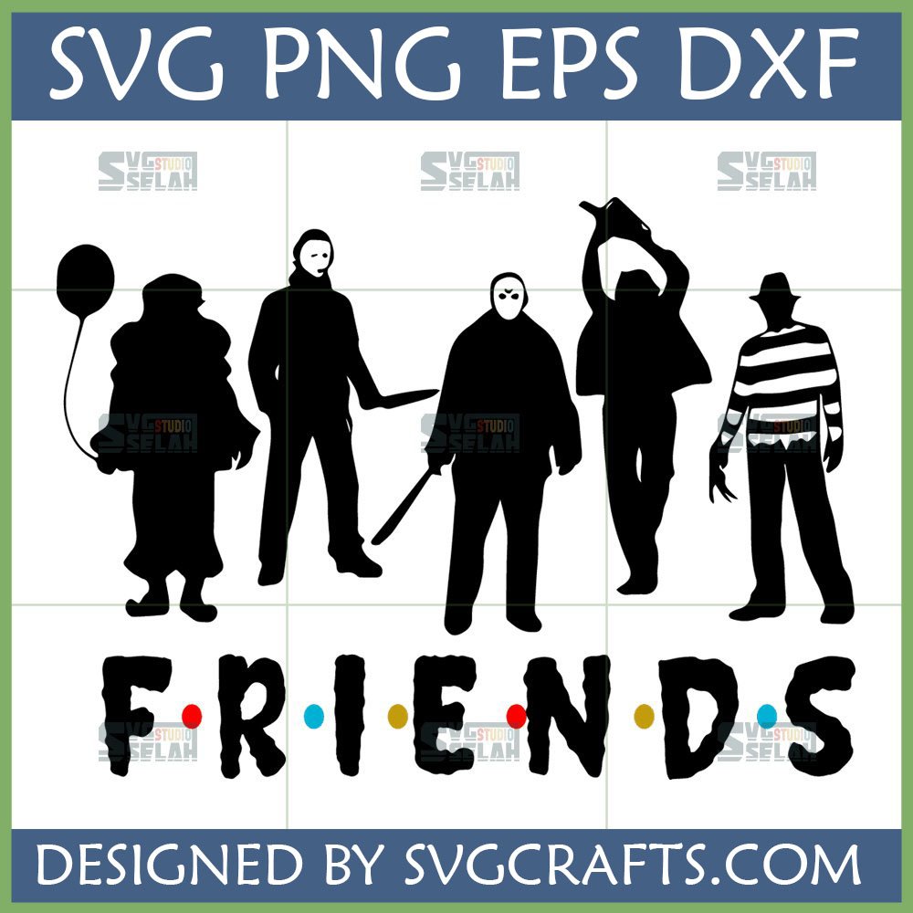 Horror Movie Friends SVG design featuring silhouettes of Pennywise, Michael Myers, Jason Voorhees, Leatherface, and Freddy Krueger with a 'Friends' TV show logo parody.