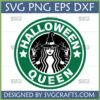 Starbucks Halloween Queen SVG design featuring a witch with a hat and 'Halloween Queen' text in a green circular logo
