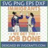 Immigrants We Get The Job Done SVG design with retro sunset background and colonial figures, for Cricut and Silhouette.