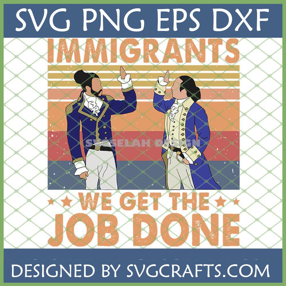 Immigrants We Get The Job Done SVG design with retro sunset background and colonial figures, for Cricut and Silhouette.