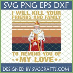 Funny King George Hamilton SVG with 'I Will Kill Your Friends and Family' quote on retro stripes