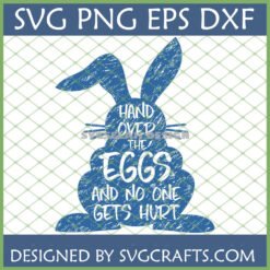 Funny Easter Bunny SVG with 'Hand Over The Eggs And No One Gets Hurt' text, distressed blue design on a green grid background.