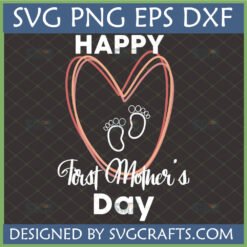 Happy First Mother's Day SVG design with a heart and baby footprints, ideal for new moms.