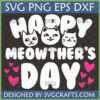 Happy Meowther's Day SVG digital design with three cute cat faces and pink hearts, for Cricut and sublimation crafts