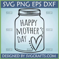 Happy Mother's Day SVG Mason Jar Design digital file for Cricut and sublimation
