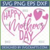 Happy Mother's Day SVG PNG DXF EPS digital design with a pink heart and script font for crafting