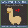 Cute Happy Mother's Day Alpaca SVG, PNG, EPS, DXF files for Cricut and sublimation crafts.