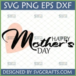 Happy Mother's Day SVG design with elegant script font and pink heart for Cricut projects