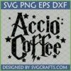 Accio Coffee SVG, PNG, EPS, DXF digital design for Cricut and Silhouette, featuring magical font, stars, and lightning bolt for Harry Potter fans and coffee lovers.