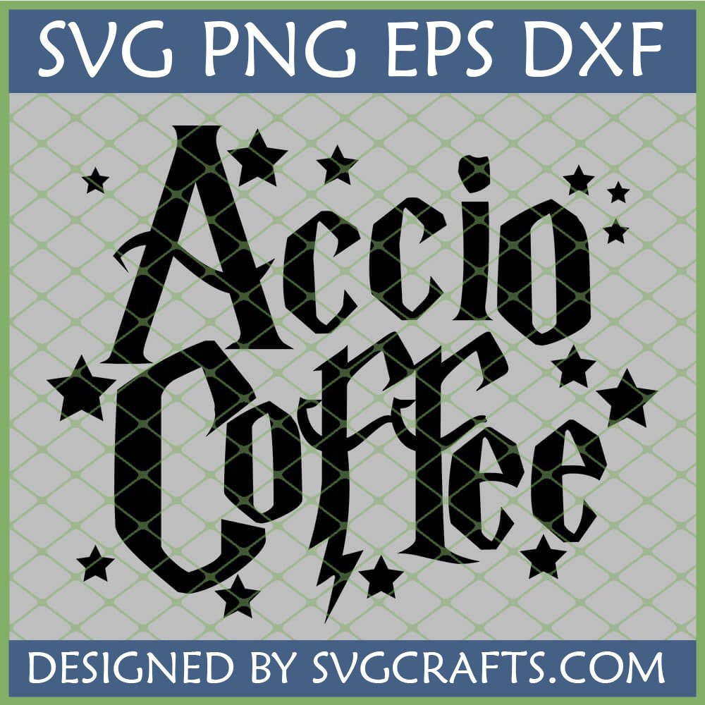 Accio Coffee SVG, PNG, EPS, DXF digital design for Cricut and Silhouette, featuring magical font, stars, and lightning bolt for Harry Potter fans and coffee lovers.