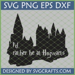 Hogwarts Castle SVG with 'I'd rather be at Hogwarts' text, ideal for Cricut and Silhouette projects