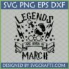 Legends Are Born In March SVG design with baby footprints, pacifier, lightning bolts, and round glasses, ideal for Cricut projects.