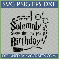 I Solemnly Swear It's My Birthday SVG with Harry Potter glasses, lightning bolt, footprints, and broomstick