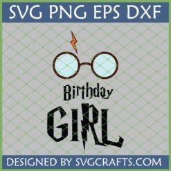 Harry Potter Birthday Girl SVG digital design with round glasses, lightning bolt, and 'Birthday GIRL' text in a magical font, available in SVG, PNG, EPS, DXF formats from SVGCrafts.