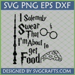 I Solemnly Swear That I'm About to Get Food SVG design with Harry Potter wand, glasses, lightning bolt, and pizza slice for Cricut