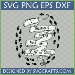 Marauder's Map Quote SVG with 'I Solemnly Swear' text and footprints for Harry Potter Cricut projects.