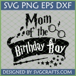 Mom of the Birthday Boy Harry Potter SVG with lightning bolt, glasses, footprints, Sorting Hat, and magic wand