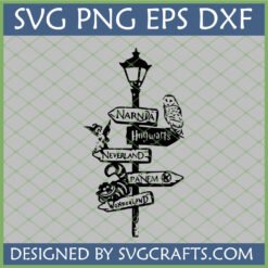 Fantasy World Signs SVG for Cricut featuring a lamppost with directions to Narnia, Hogwarts, Neverland, Panem, and Wonderland, with an owl, Tinkerbell, and Cheshire Cat.