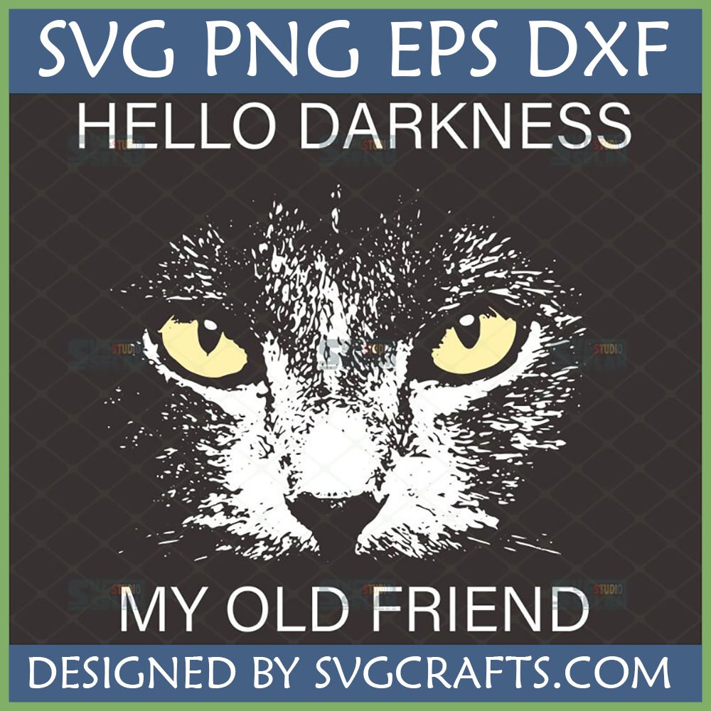 Hello Darkness My Old Friend Cat SVG with distressed black cat and yellow eyes