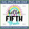 Hello Fifth Grade SVG with rainbow and hearts design for back to school