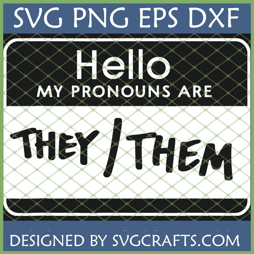 Hello My Pronouns Are They Them SVG PNG DXF EPS digital design for crafting