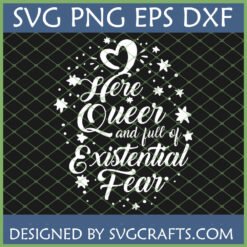 Queer and Full of Existential Fear SVG PNG DXF EPS digital design with whimsical font and stars