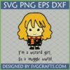 I'm a Wizard Girl in a Muggle World SVG for Cricut featuring a chibi Hermione-like character
